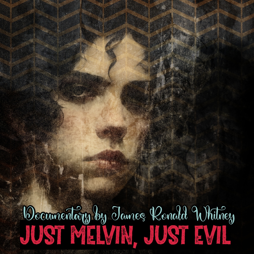 Just Melvin: Just&nbsp;Evil