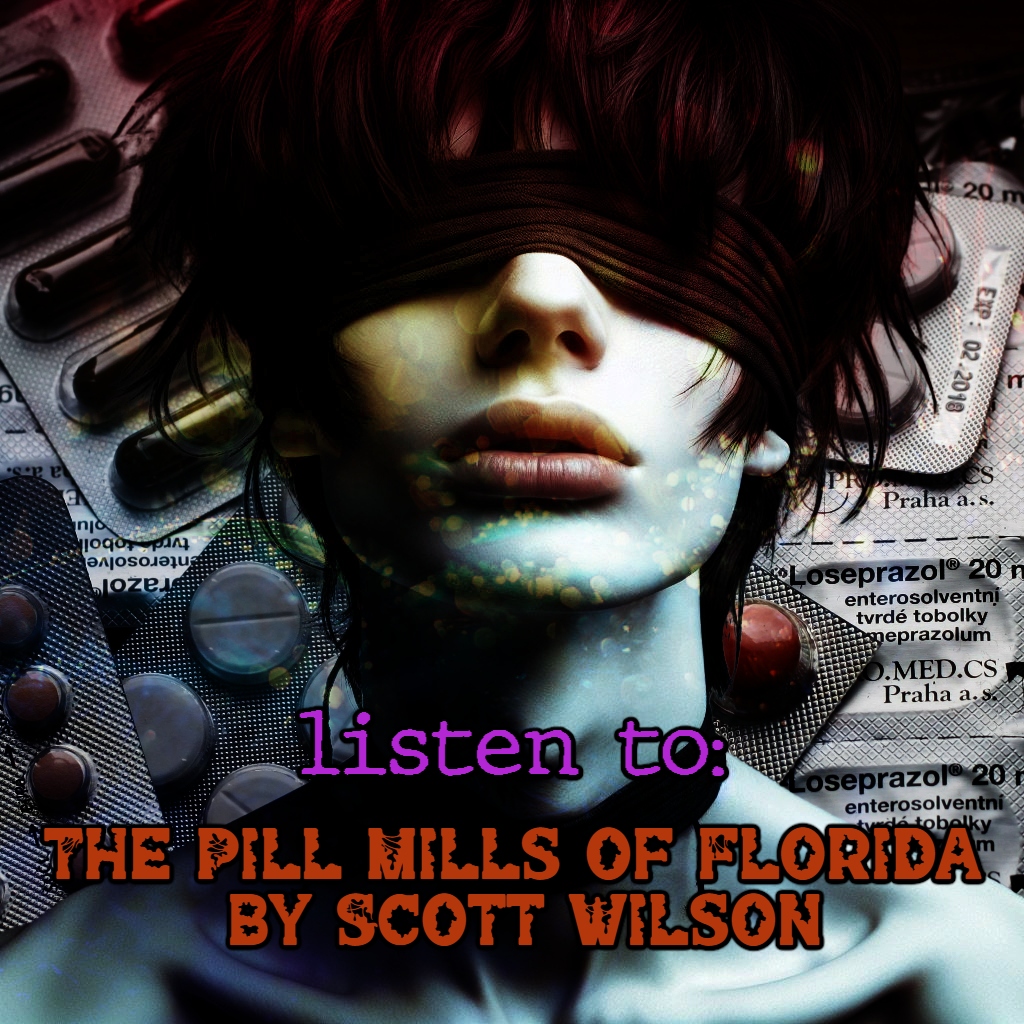 Listening: The Pill Mills of&nbsp;Florida