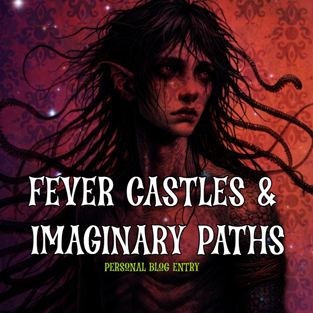 Fever Castles and imaginary&nbsp;paths